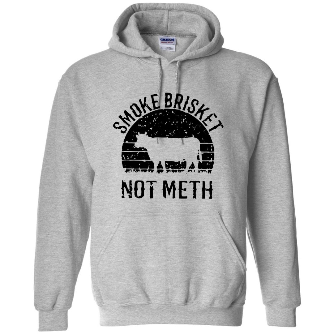 Smoke Brisket Not Meth Hoodie