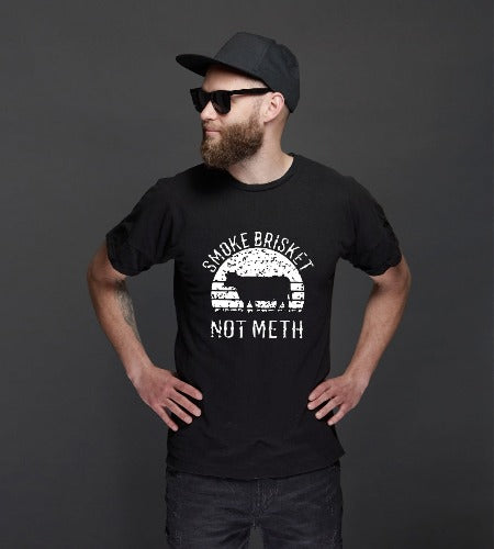 Smoke Brisket not Meth Tee – Black Sheep Collective